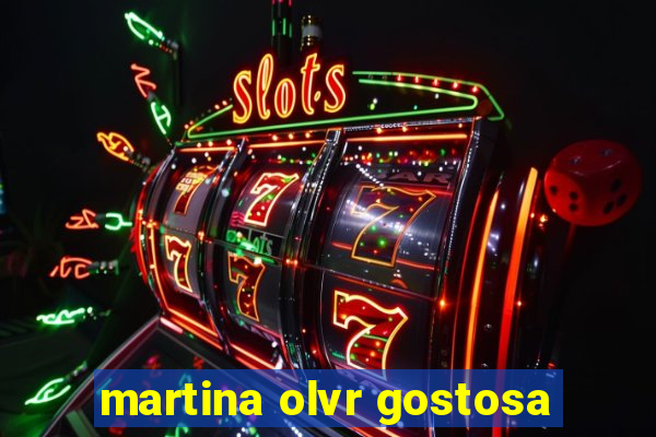 martina olvr gostosa